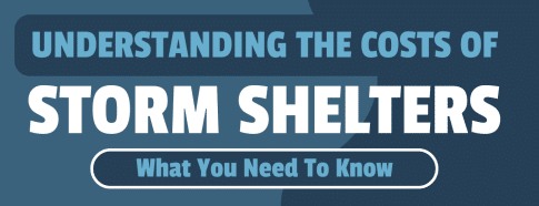 Understanding the Costs of Storm Shelters: What You Need to Know