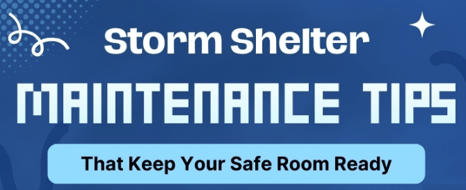 Storm Shelter Maintenance Tips